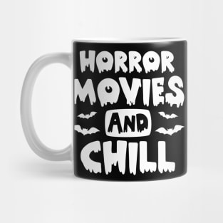 Horror Movies and Chill Ver.2 | Halloween Vibes Mug